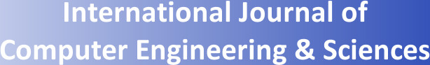 
International Journal of 
Computer Engineering & Sciences